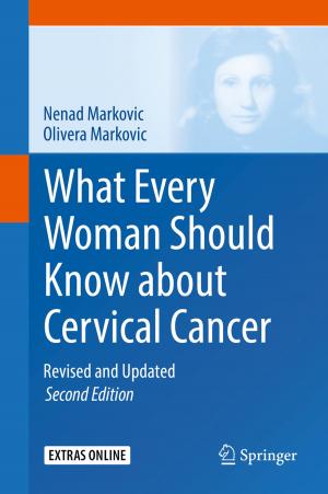 Cover of the book What Every Woman Should Know about Cervical Cancer by Pedro Olivares-Tirado, Nanako Tamiya