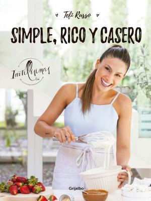 Cover of the book Simple, rico y casero by José Carlos Chiaramonte