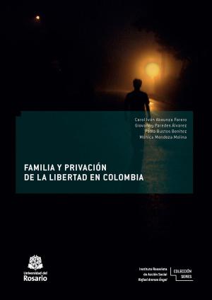Book cover of Familia y privación de la libertad en Colombia
