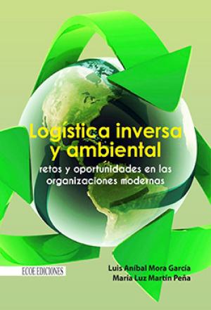 Cover of the book Logística inversa y ambiental by Horacio Martínez Herrera