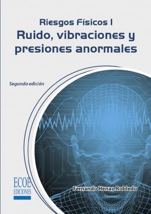 Cover of the book Riesgos fisicos I by Óscar Claret González Ortiz, Jaime Alfonso Arciniegas Ortiz