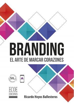 Cover of the book Branding el arte de marcar corazones by Carlos Augusto  Rincón Soto, Edmundo alberto  Flórez S