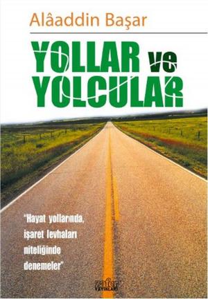Cover of the book Yollar ve Yolcular by Ali Çankırılı