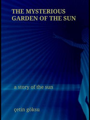 bigCover of the book The Mysterious Garden of the Sun by 