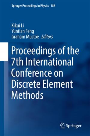 Cover of the book Proceedings of the 7th International Conference on Discrete Element Methods by Bo Zhang, Dongyuan Qiu