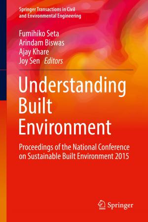Cover of the book Understanding Built Environment by Juanjuan Peng, Liang Yan, Lu Zhang, Zongxia Jiao, Lei Zhang