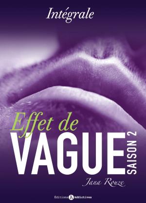 Cover of the book Effet de vague, saison 2 - intégrale by Heather L. Powell
