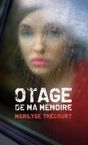 Cover of the book Otage de ma mémoire by Nicolas LEBEL