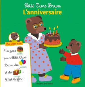 Cover of the book Petit Ours Brun, Lis avec moi - L'anniversaire by Marie-Hélène Delval