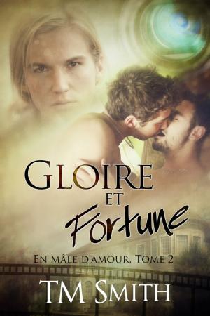 Cover of the book Gloire et fortune by Claire O'Malley, Garrett Leigh