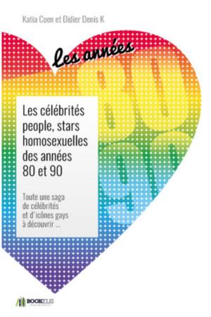 Book cover of LES CÉLÉBRITÉS PEOPLE, STARS HOMOSEXUELLES DES ANNÉES 80 ET 90.