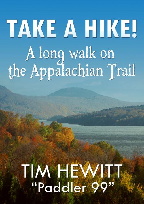 Cover of the book Take a Hike! by Tim Hewitt, myOstrich Press