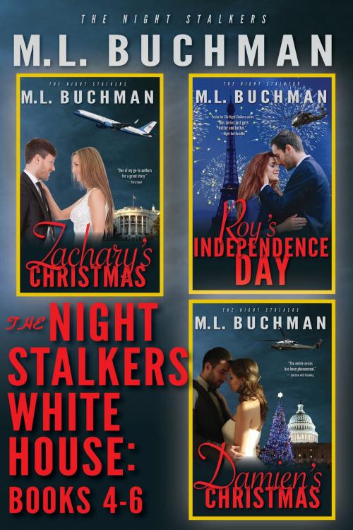 Cover of the book The Night Stalkers White House: Books 4-6 by M. L. Buchman, Buchman Bookworks, Inc.