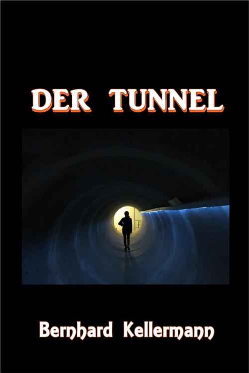 Cover of the book Der Tunnel by Bernhard Kellermann, Green Bird Press