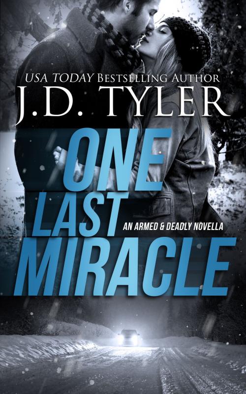 Cover of the book One Last Miracle by J.D. Tyler, J.D. Tyler