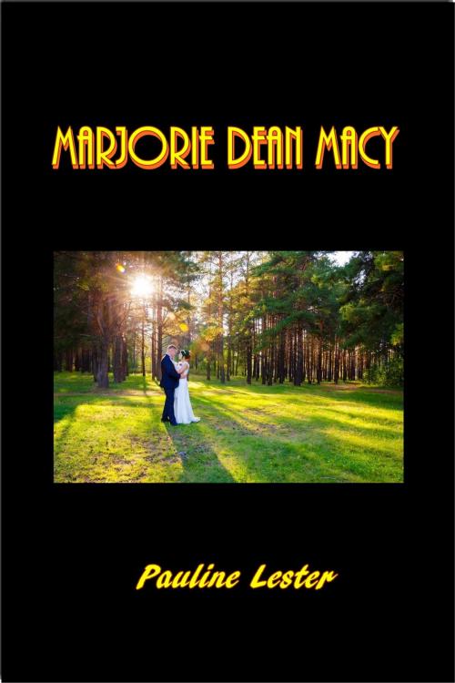 Cover of the book Marjorie Dean Macy by Pauline Lester, Green Bird Press