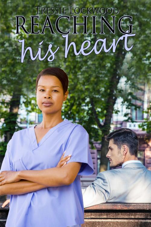 Cover of the book Reaching His Heart by Tressie Lockwood, Tressie Lockwood