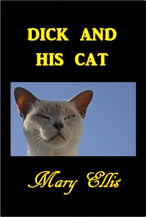 Cover of the book Dick and His Cat by Mary Ellis, Green Bird Press