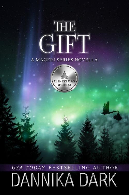 Cover of the book The Gift: A Christmas Novella (Mageri Series Book 6) by Dannika Dark, Dannika Dark