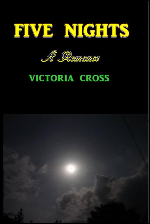 Cover of the book Five Nights by Victoria Cross, Green Bird Press