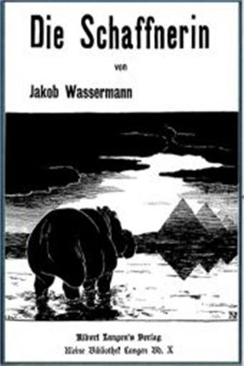Cover of the book Die Schaffnerin by Jakob Wassermann, Green Bird Press