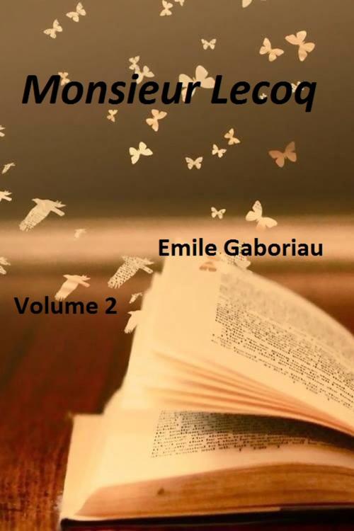 Cover of the book Monsieur Lecoq by Emile Gaboriau, Martine Dubouil