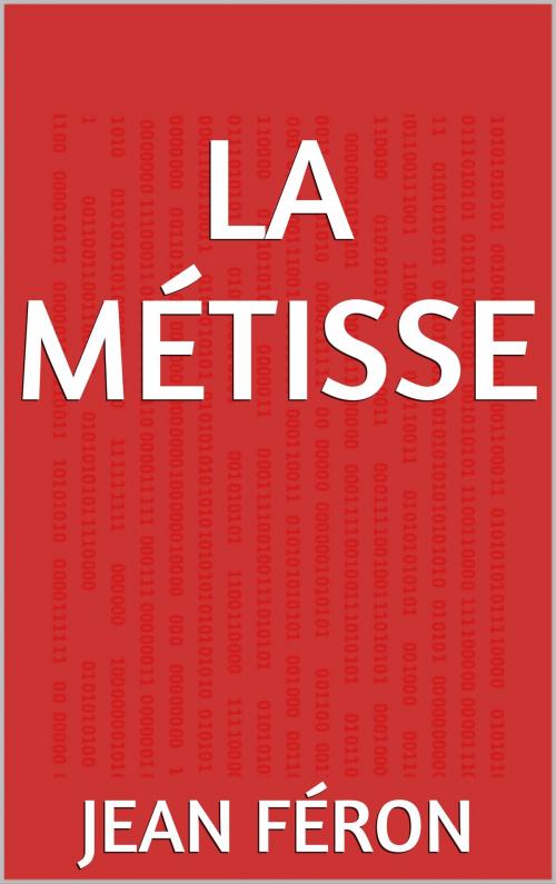 Cover of the book La métisse by Jean Féron, CP