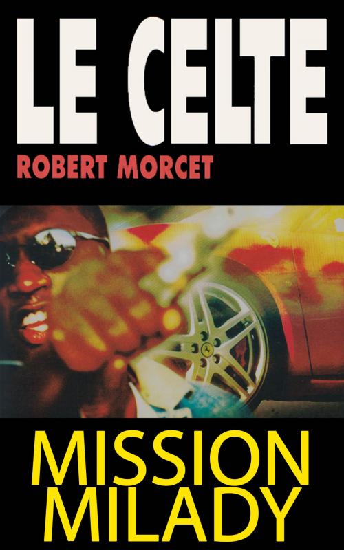 Cover of the book Mission Milady by Robert Morcet, GLM LLC