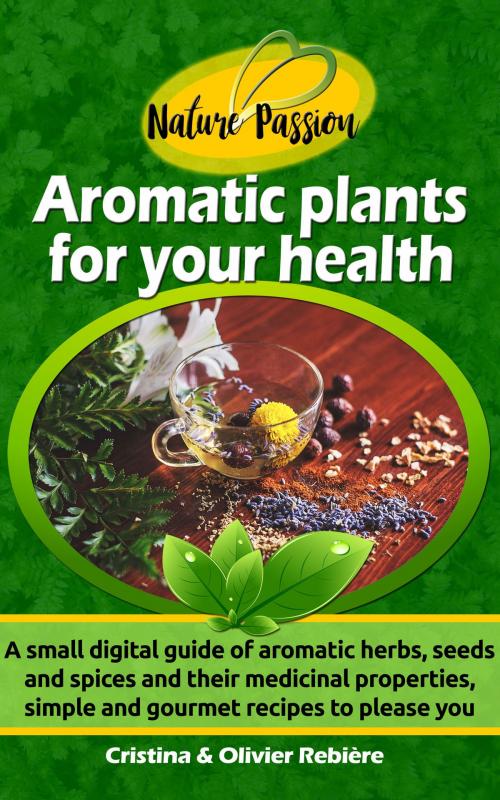 Cover of the book Aromatic plants for your health by Cristina Rebiere, Olivier Rebiere, Olivier Rebiere