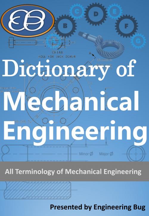 Cover of the book Dictionary of Mechanical Engineering by Engineering Bug, Engineering Bug