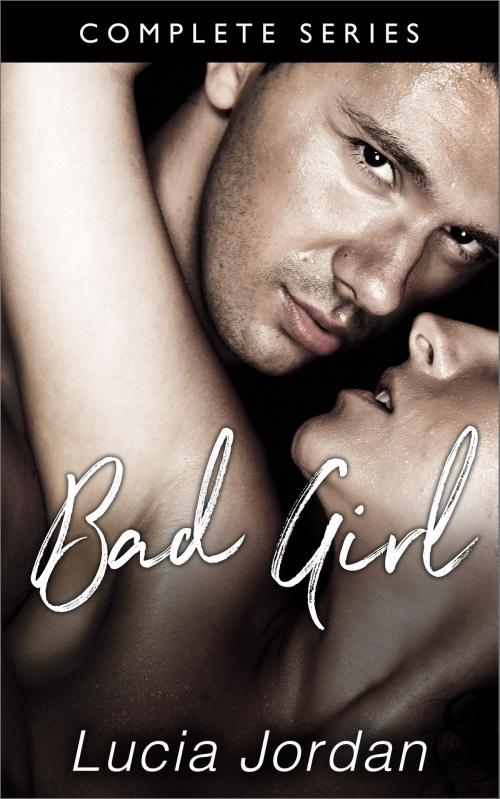 Cover of the book Bad Girl - Complete Series by Lucia Jordan, Vasko