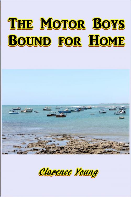 Cover of the book The Motor Boys Bound for Home by Clarence Young, Green Bird Press