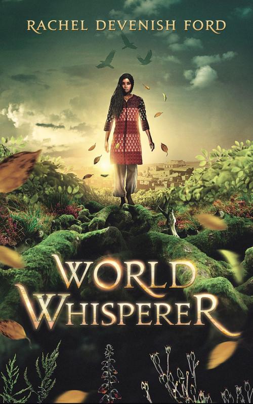 Cover of the book World Whisperer by Rachel Devenish Ford, Small Seed Press