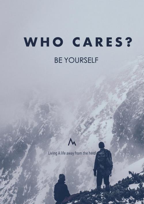 Cover of the book Who Cares? Be Yourself! by Glenn Seah, Glenn Seah