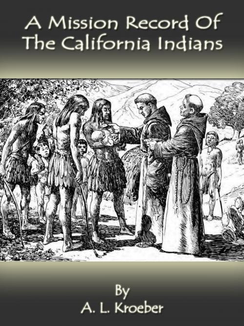 Cover of the book A Mission Record Of The California Indians by A. L. Kroeber, Bhoomi Digital Apps.