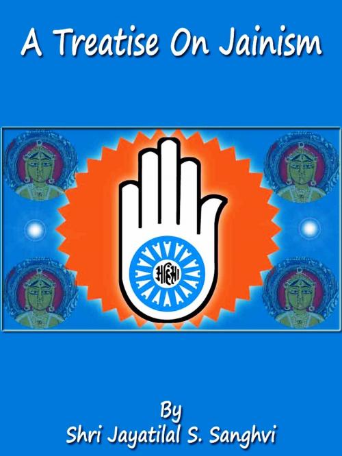 Cover of the book A Treatise On Jainism by Shri Jayatilal S. Sanghvi, Bhoomi Digital Apps.