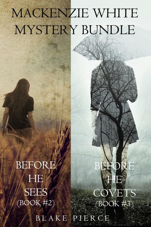 Cover of the book Mackenzie White Mystery Bundle: Before he Sees (#2) and Before he Covets (#3) by Blake Pierce, Blake Pierce