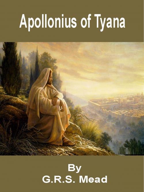 Cover of the book Apollonius Of Tyana by G.R.S. Mead, Bhoomi Digital Apps.