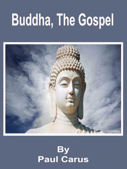 Cover of the book Buddha, The Gospel by Paul Carus, Bhoomi Digital Apps.