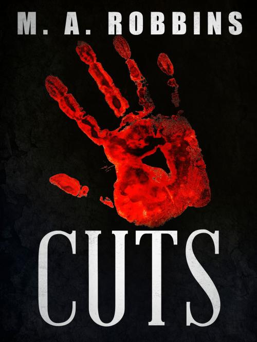 Cover of the book Cuts by M.A. Robbins, Cottage Street Press