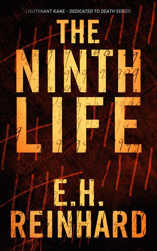 Cover of the book The Ninth Life by E.H. Reinhard, E.H. Reinhard