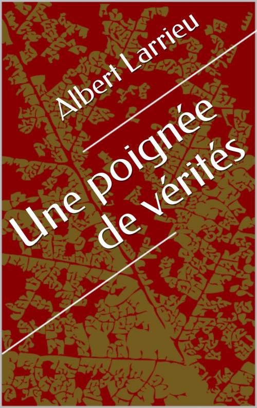 Cover of the book Une poignée de vérités by Albert Larrieu, CP