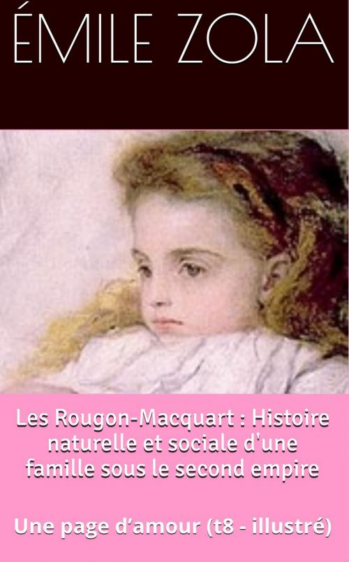 Cover of the book Les Rougon-Macquart : Histoire naturelle et sociale d'une famille sous le second empire by Émile Zola, François Thévenot (illustrateur), NT