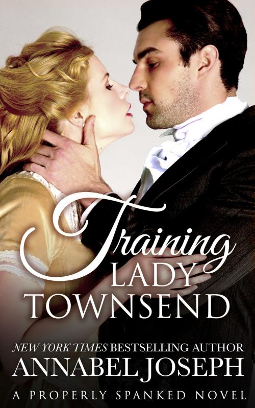 Cover of the book Training Lady Townsend by Annabel Joseph, Scarlet Rose Press