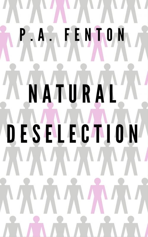 Cover of the book Natural Deselection by P.A. Fenton, Monkey Rumble Press