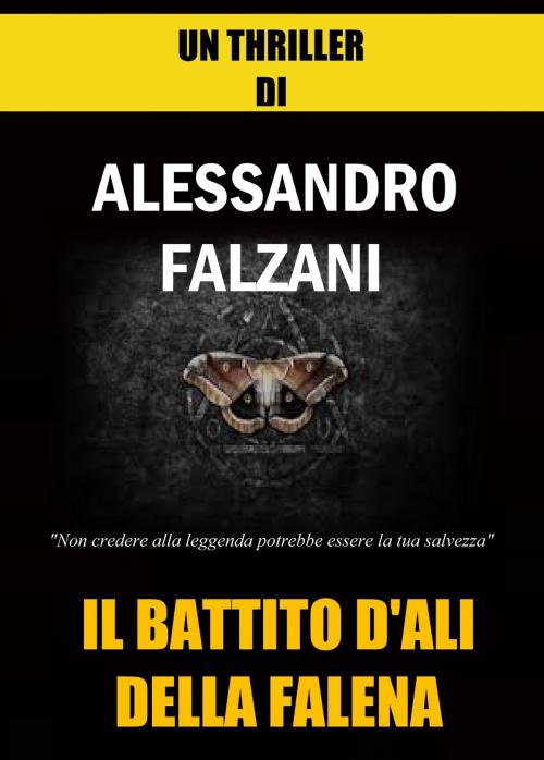 Cover of the book IL BATTITO D'ALI DELLA FALENA by Alessandro Falzani, Alessandro Falzani