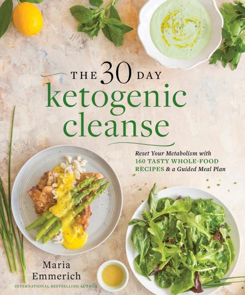 Cover of the book The 30-Day Ketogenic Cleanse by Maria Emmerich, Victory Belt Publishing, Inc.