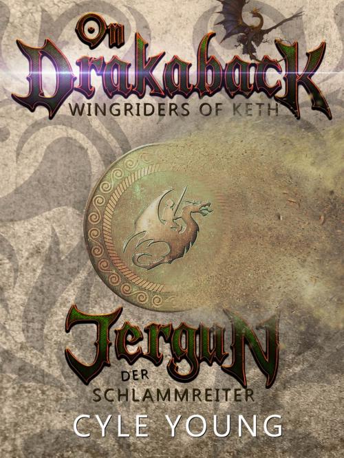 Cover of the book Jergun, der Schlammreiter by Cyle Young, A3 Publishing