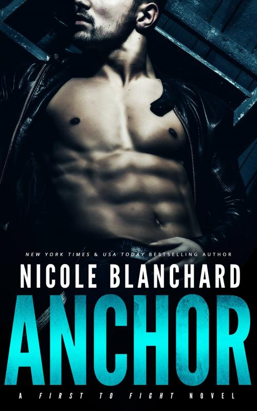 Cover of the book Anchor by Nicole Blanchard, Bolero Books LLC
