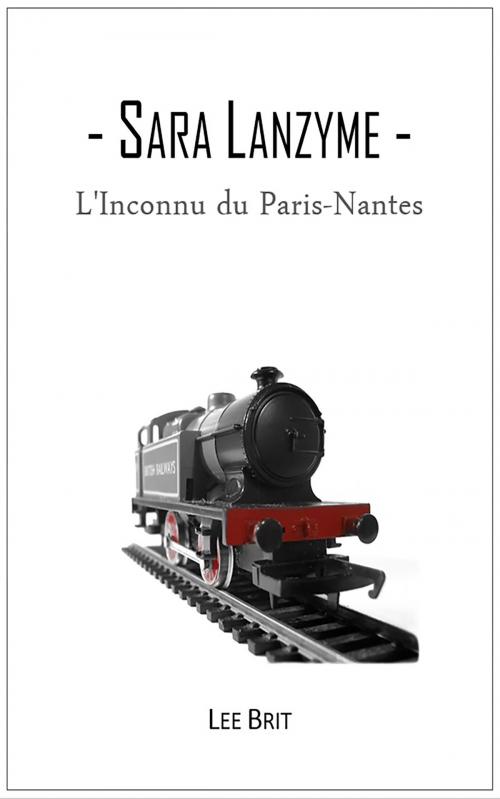 Cover of the book L'Inconnu du Paris-Nantes by Lee Brit, Lee Brit